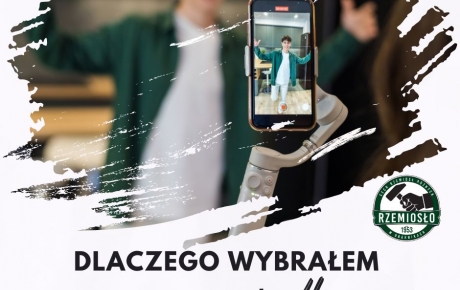 Dlaczego wybrałem rzemiosło? - edycja IV