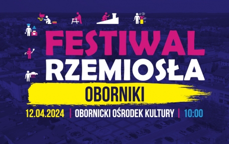 Festiwal Rzemiosła w Obornikach!